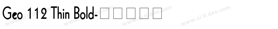 Geo 112 Thin Bold字体转换